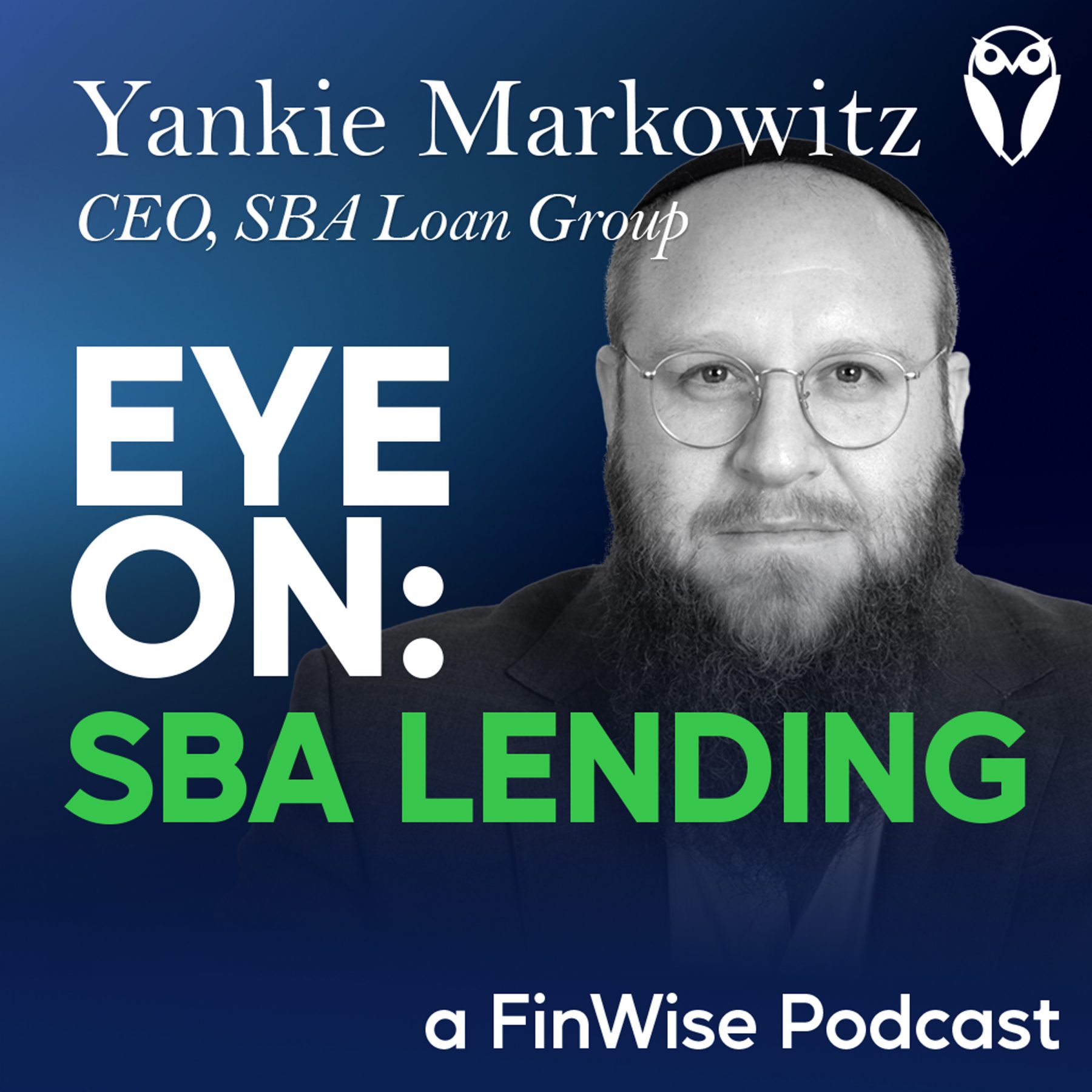 SBA Lending Yankie Markowitz, CEO, SBA Loan Group FinWise Bank